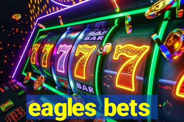 eagles bets